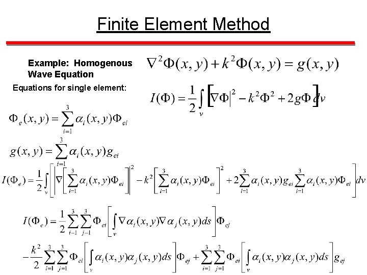 Finite Element Method Example: Homogenous Wave Equations for single element: 