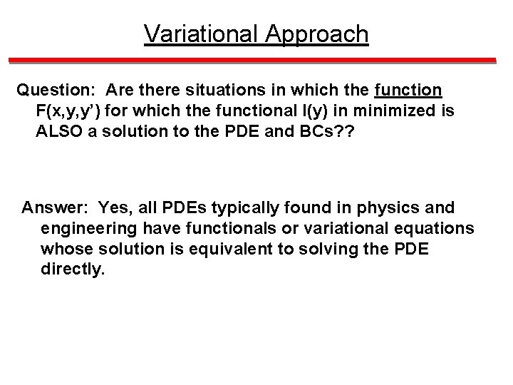 Variational Approach Question: Are there situations in which the function F(x, y, y’) for