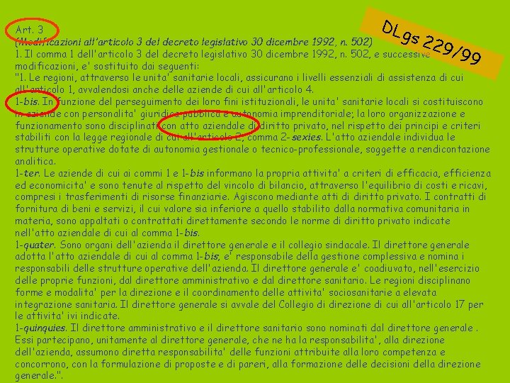 DLg Art. 3 (Modificazioni all'articolo 3 del decreto legislativo 30 dicembre 1992, n. 502)