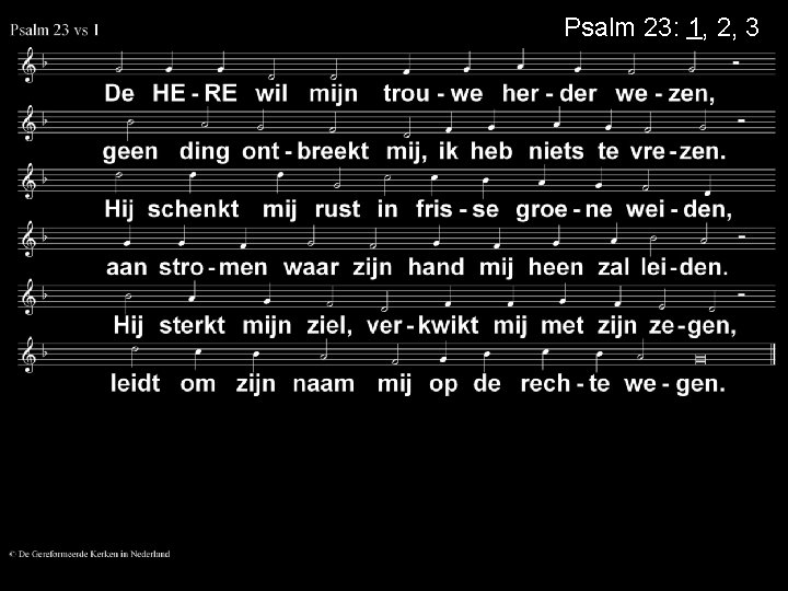 Psalm 23: 1, 2, 3 