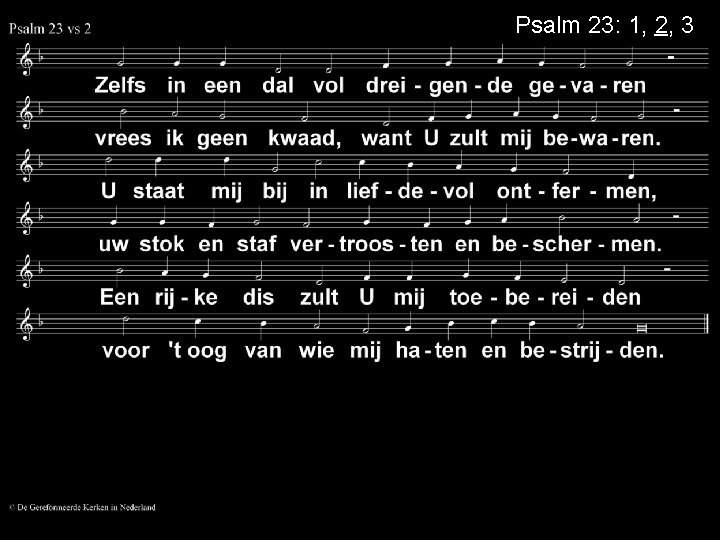 Psalm 23: 1, 2, 3 