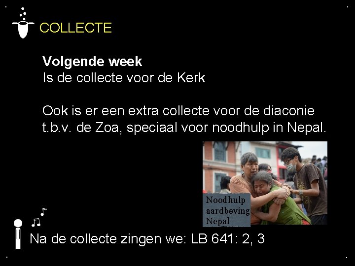 . . COLLECTE Volgende week Is de collecte voor de Kerk Ook is er