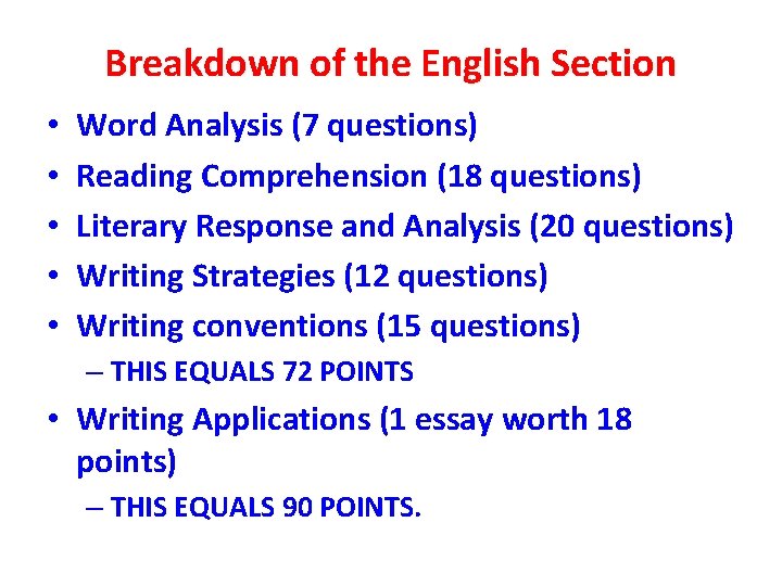 Breakdown of the English Section • • • Word Analysis (7 questions) Reading Comprehension