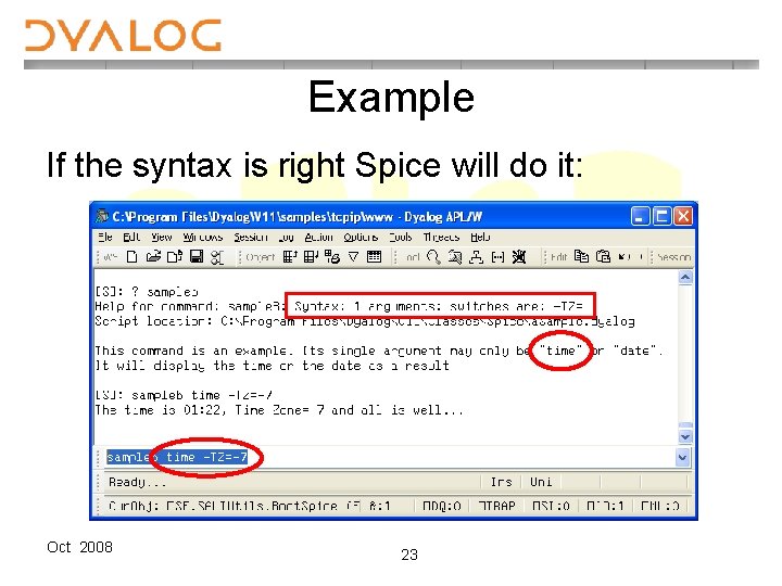 Example If the syntax is right Spice will do it: Oct 2008 23 