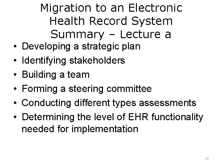  • • • Migration to an Electronic Health Record System Summary – Lecture