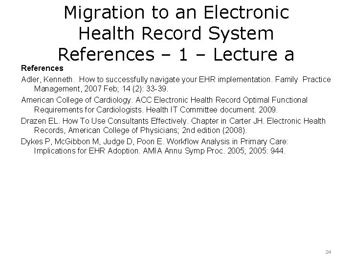 Migration to an Electronic Health Record System References – 1 – Lecture a References