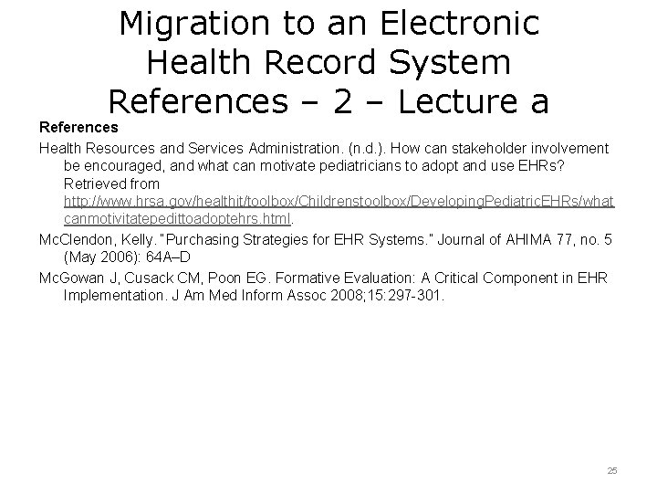Migration to an Electronic Health Record System References – 2 – Lecture a References
