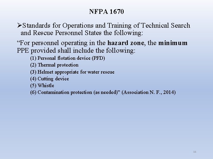 NFPA 1670 ØStandards for Operations and Training of Technical Search and Rescue Personnel States