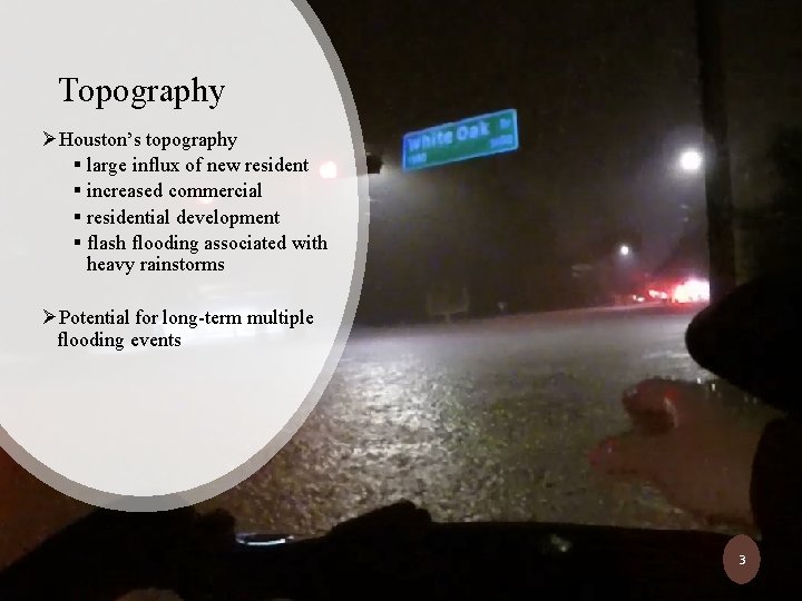Topography ØHouston’s topography § large influx of new resident § increased commercial § residential
