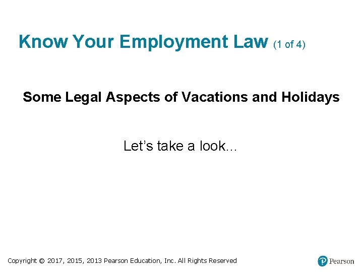 Know Your Employment Law (1 of 4) Some Legal Aspects of Vacations and Holidays