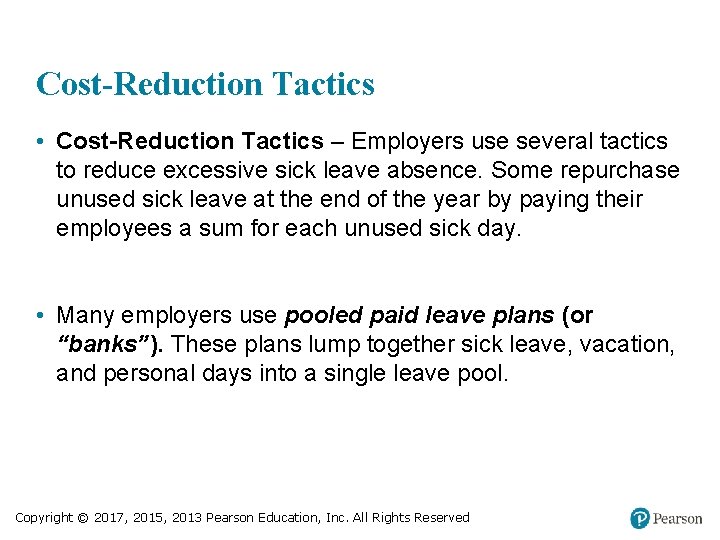 Cost-Reduction Tactics • Cost-Reduction Tactics – Employers use several tactics to reduce excessive sick