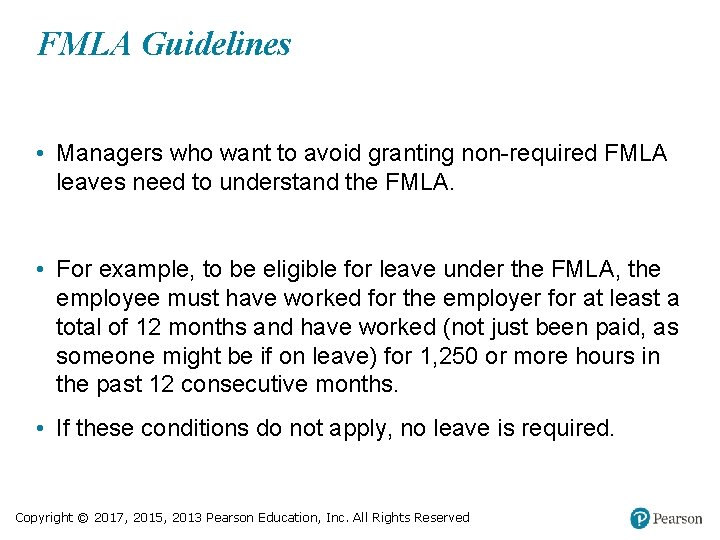 FMLA Guidelines • Managers who want to avoid granting non-required FMLA leaves need to