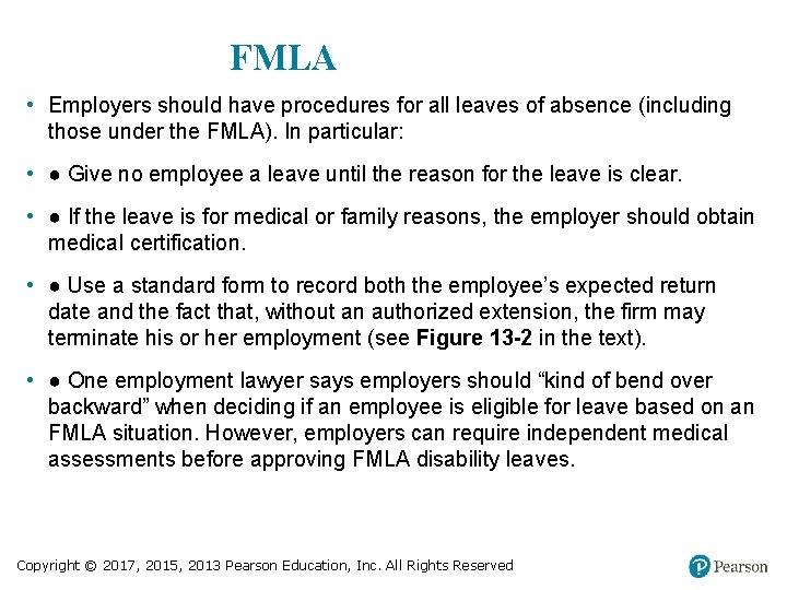 FMLA • Employers should have procedures for all leaves of absence (including those under