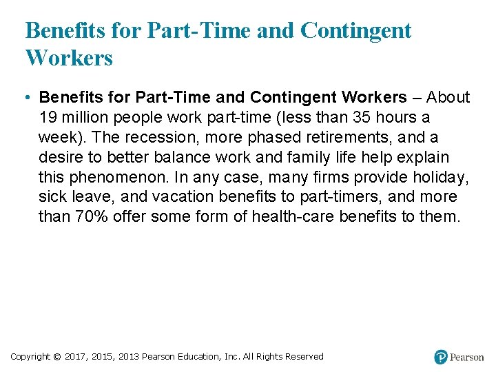 Benefits for Part-Time and Contingent Workers • Benefits for Part-Time and Contingent Workers –