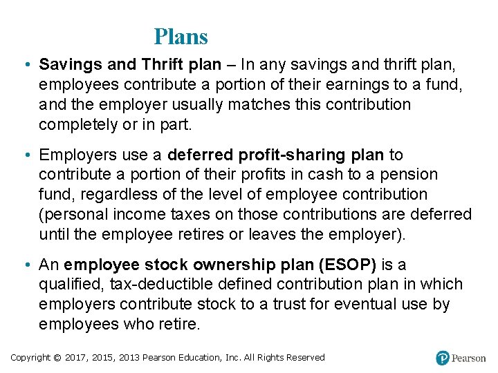 Plans • Savings and Thrift plan – In any savings and thrift plan, employees