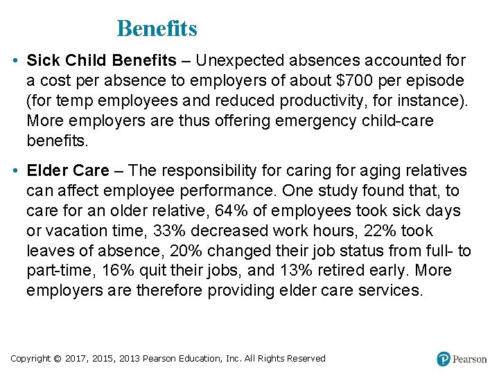 Benefits • Sick Child Benefits – Unexpected absences accounted for a cost per absence