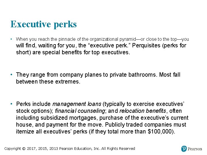 Executive perks • When you reach the pinnacle of the organizational pyramid—or close to