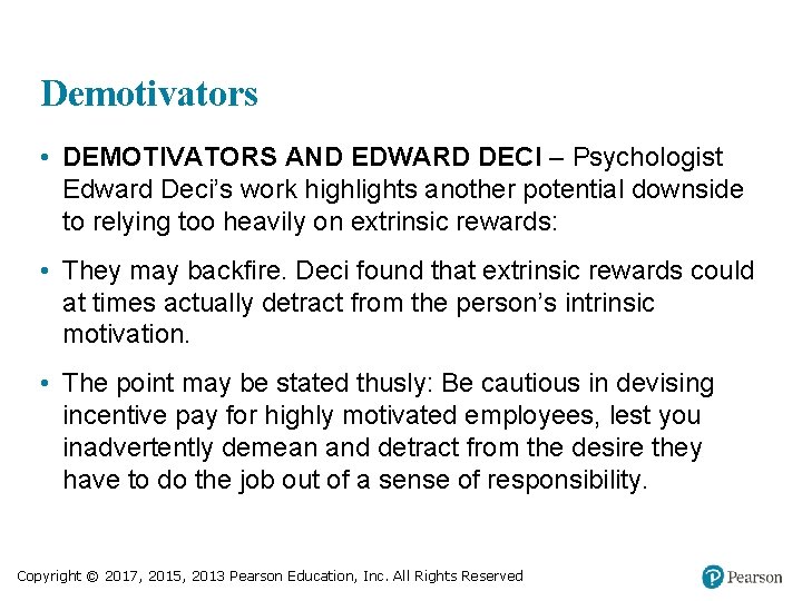 Demotivators • DEMOTIVATORS AND EDWARD DECI – Psychologist Edward Deci’s work highlights another potential