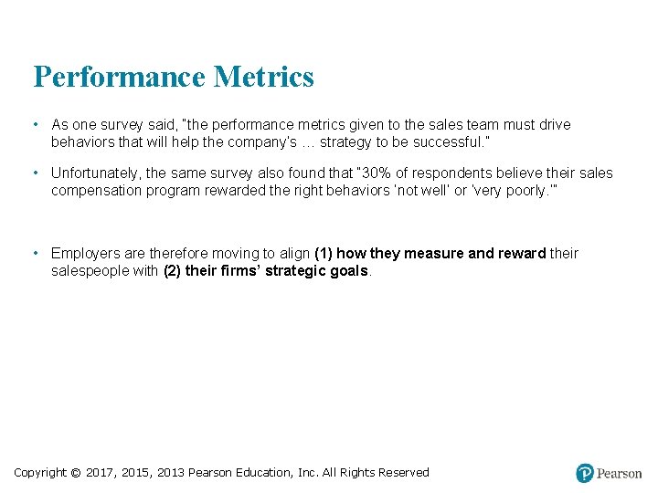 Performance Metrics • As one survey said, “the performance metrics given to the sales