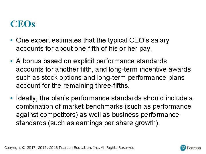 CEOs • One expert estimates that the typical CEO’s salary accounts for about one-fifth