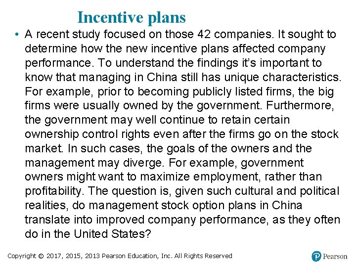 Incentive plans • A recent study focused on those 42 companies. It sought to