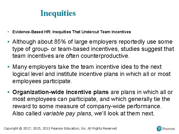 Inequities • Evidence-Based HR: Inequities That Undercut Team Incentives • Although about 85% of