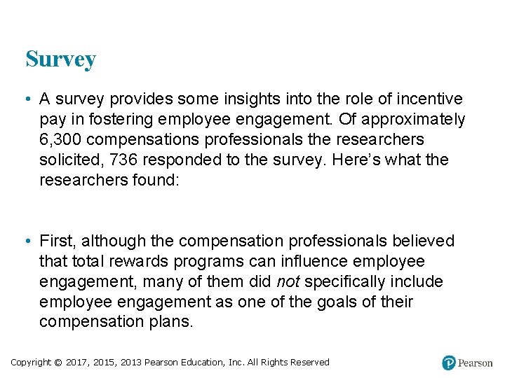 Survey • A survey provides some insights into the role of incentive pay in