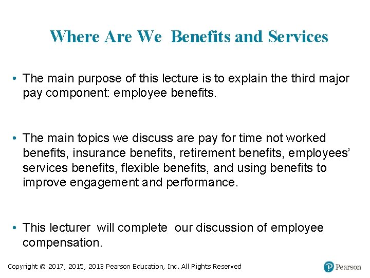 Where Are We Benefits and Services • The main purpose of this lecture is