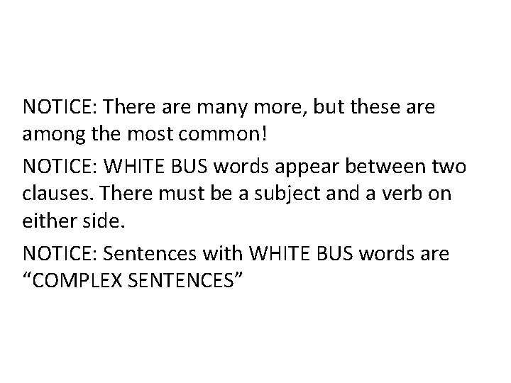 NOTICE: There are many more, but these are among the most common! NOTICE: WHITE