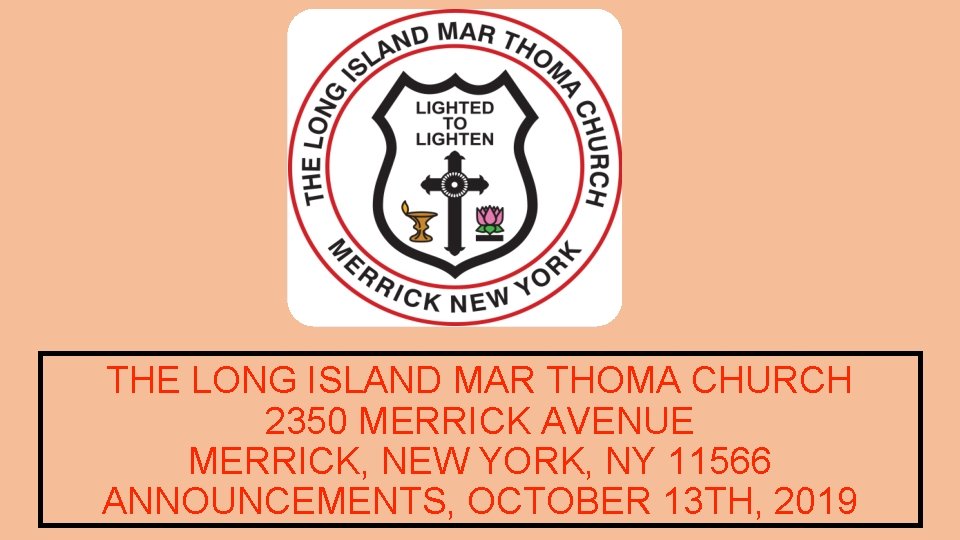 THE LONG ISLAND MAR THOMA CHURCH 2350 MERRICK AVENUE MERRICK, NEW YORK, NY 11566