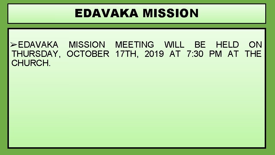 EDAVAKA MISSION ➢EDAVAKA MISSION MEETING WILL BE HELD ON THURSDAY, OCTOBER 17 TH, 2019