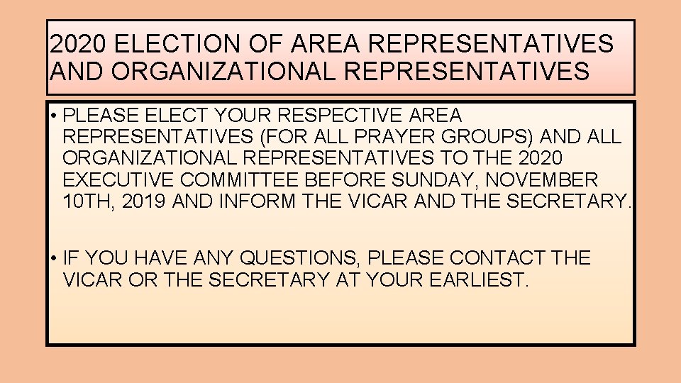 2020 ELECTION OF AREA REPRESENTATIVES AND ORGANIZATIONAL REPRESENTATIVES • PLEASE ELECT YOUR RESPECTIVE AREA