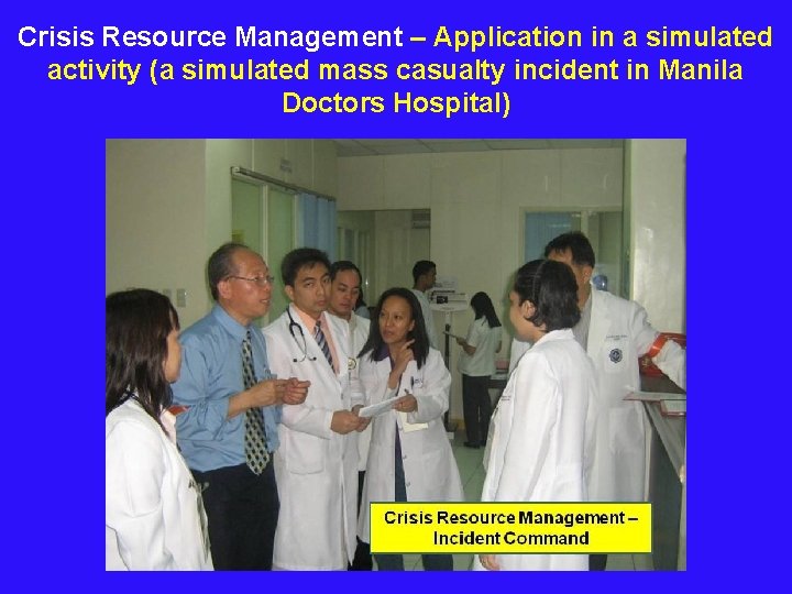  Crisis Resource Management – Application in a simulated activity (a simulated mass casualty
