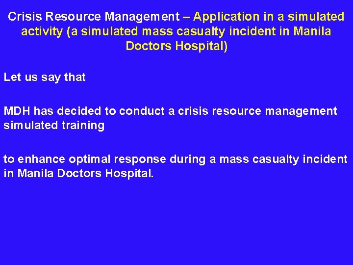  Crisis Resource Management – Application in a simulated activity (a simulated mass casualty