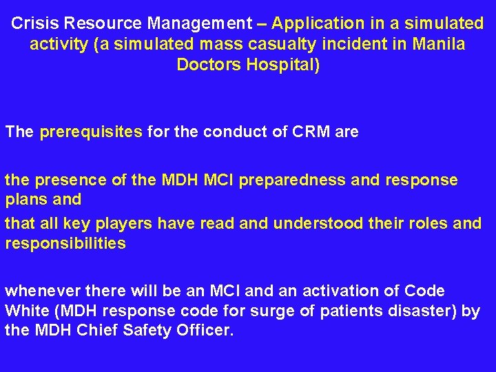 Crisis Resource Management – Application in a simulated activity (a simulated mass casualty