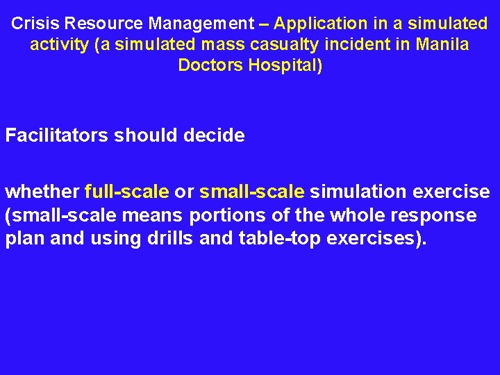  Crisis Resource Management – Application in a simulated activity (a simulated mass casualty