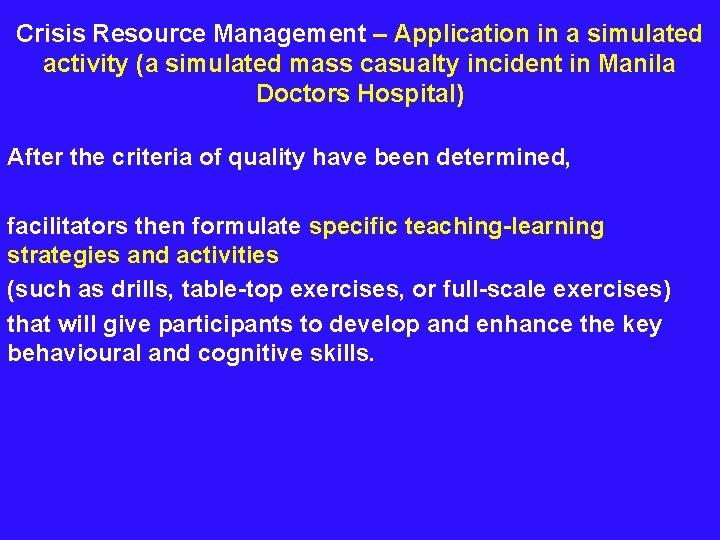  Crisis Resource Management – Application in a simulated activity (a simulated mass casualty