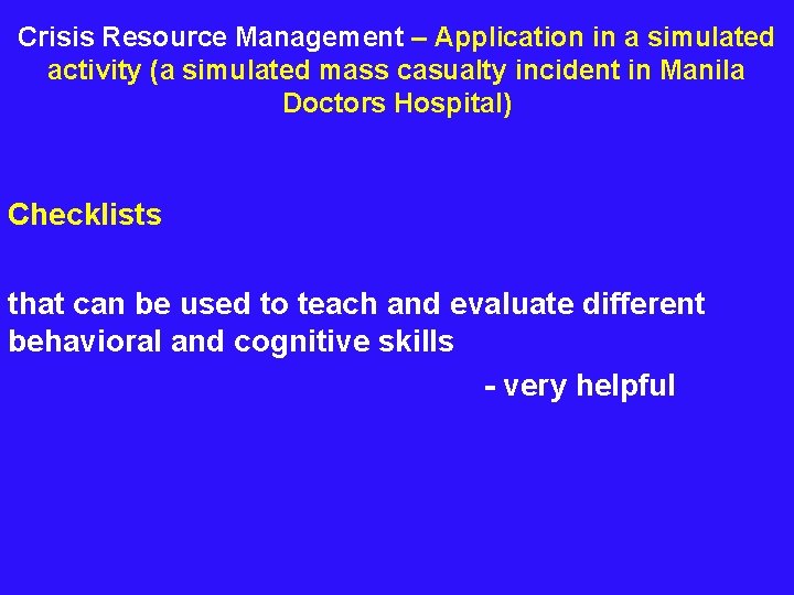  Crisis Resource Management – Application in a simulated activity (a simulated mass casualty