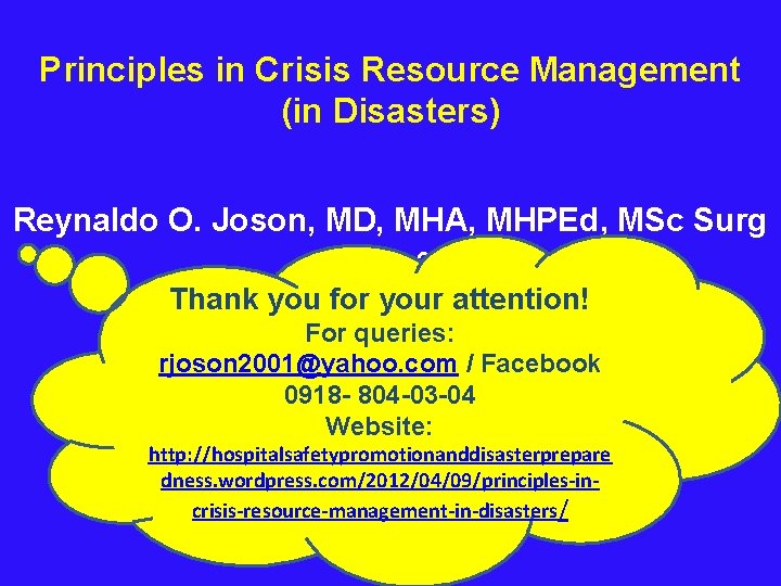 Principles in Crisis Resource Management (in Disasters) Reynaldo O. Joson, MD, MHA, MHPEd, MSc