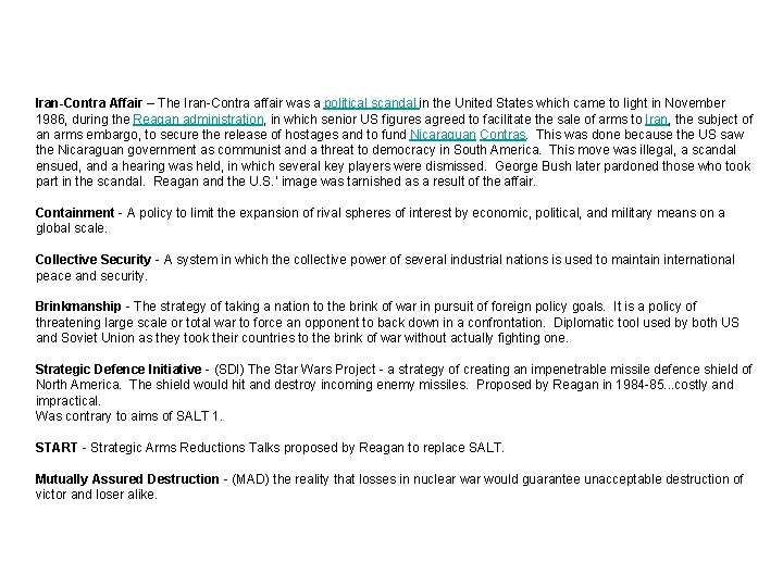 Iran-Contra Affair – The Iran-Contra affair was a political scandal in the United States Iran-Contra Affair – The Iran-Contra affair was a political scandal in the United States