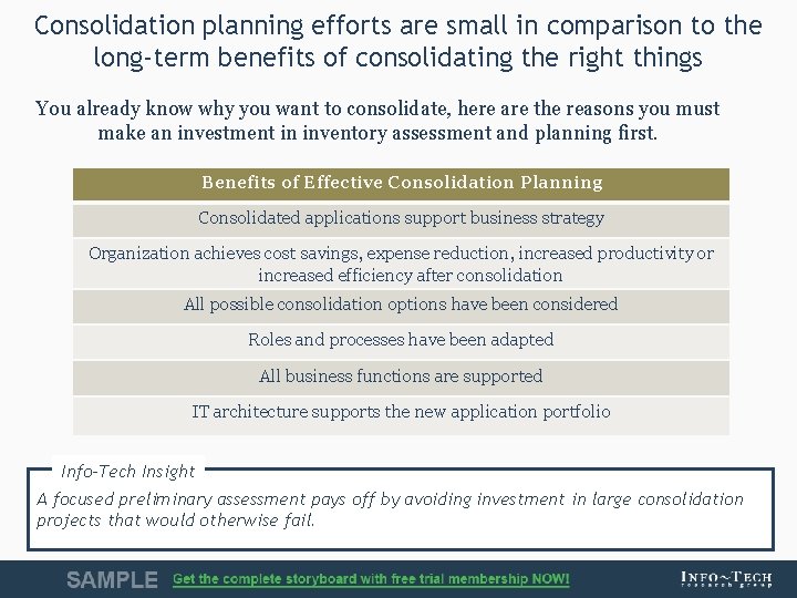 Consolidation planning efforts are small in comparison to the long-term benefits of consolidating the