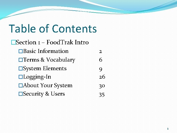 Table of Contents �Section 1 – Food. Trak Intro �Basic Information �Terms & Vocabulary