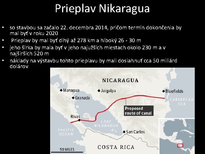 Prieplav Nikaragua • so stavbou sa začalo 22. decembra 2014, pričom termín dokončenia by