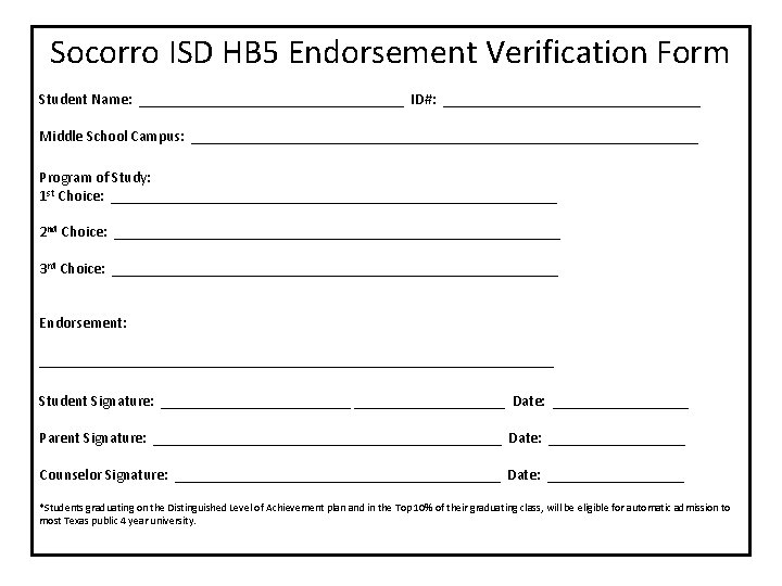 Socorro ISD HB 5 Endorsement Verification Form Student Name: __________________ ID#: _________________ Middle School Socorro ISD HB 5 Endorsement Verification Form Student Name: __________________ ID#: _________________ Middle School