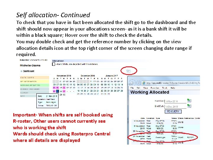 Self allocation- Continued To check that you have in fact been allocated the shift