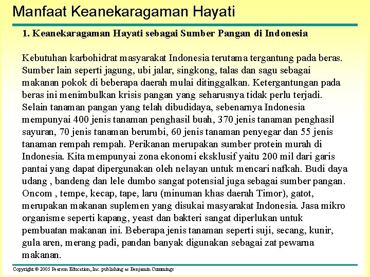 Manfaat Keanekaragaman Hayati 1. Keanekaragaman Hayati sebagai Sumber Pangan di Indonesia Kebutuhan karbohidrat masyarakat
