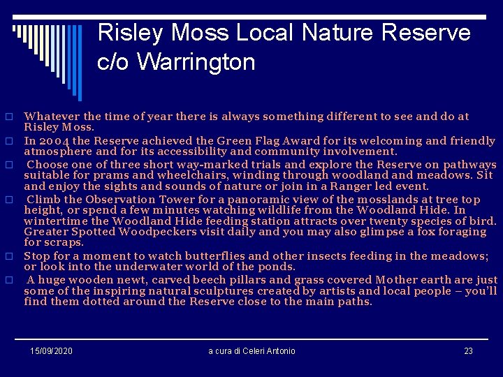 Risley Moss Local Nature Reserve c/o Warrington o o o Whatever the time of