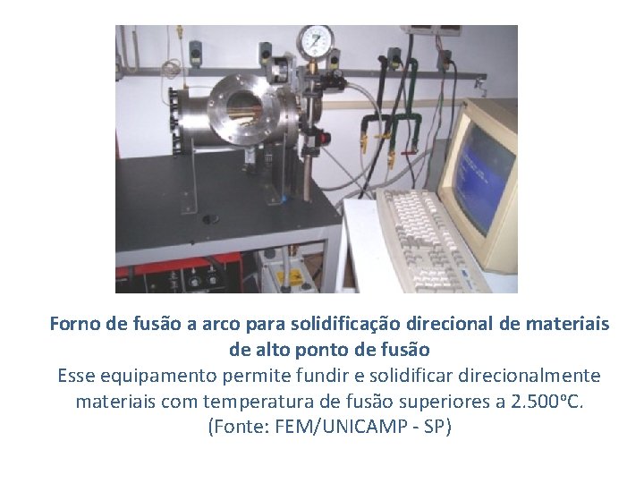 . Forno de fusão a arco para solidificação direcional de materiais de alto ponto