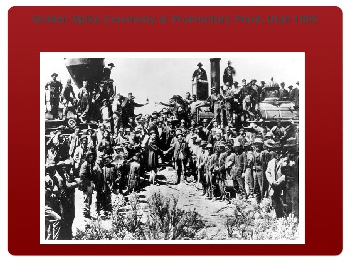 Golden Spike Ceremony at Promontory Point, Utah 1869 