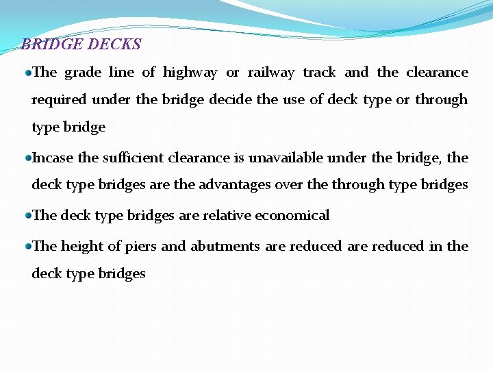 BRIDGE DECKS The grade line of highway or railway track and the clearance required
